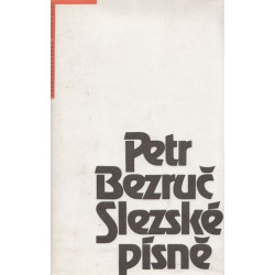 Petr Bezruč - Slezské písně