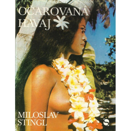 Miloslav Stingl - Očarovaná Havaj
