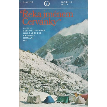 Jaromír Wolf-Řeka jménem Červánky(Expedice Himaláj 1973)