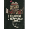 3 detektivové & Buffalo Bill