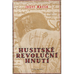 Josef Macek - Husitské revoluční hnutí
