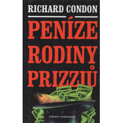 Richard Condon - Peníze rodiny Prizziů