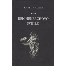 Karel Wágner - Reichenbachovo světlo