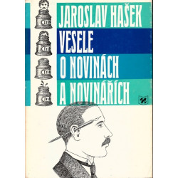 Jaroslav Hašek - Vesele o novinách a novinářích
