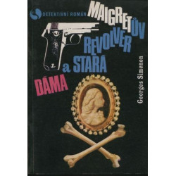 Georges Simenon - Maigretův revolver a Stará dáma
