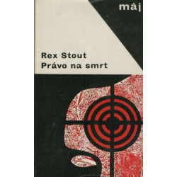 Rex Stout - Právo na smrt