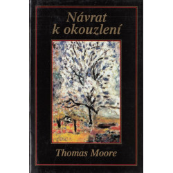 Thomas Moore-Návrat k okouzlení