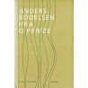 Anders Bodelsen-Hra o peníze