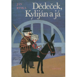 Jan Ryska-Dědeček,Kyliján a já