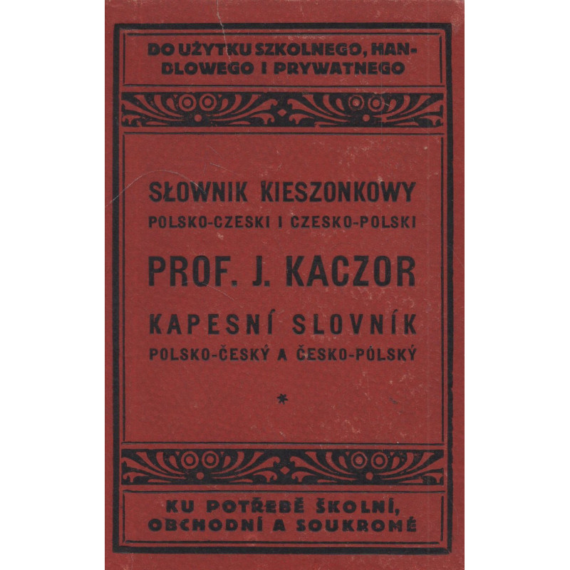 Ignác Kaczor - Kapesní slovník Polsko-český, Česko-polský