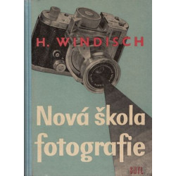 T.Kisslbach,H.Windisch- Nová škola fotografie