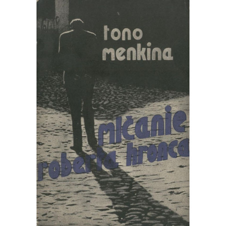 Tono Menkina - Mlčanie Roberta Hronca