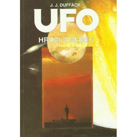 J.J.Duffack - UFO hrozí z nebes