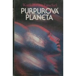 Karl-Heinz Tuschel - Purpurová planeta