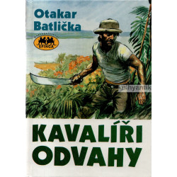 Otakar Batlička - Kavalíři odvahy