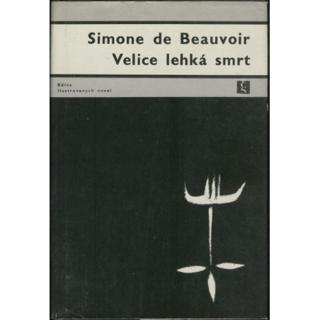 Simone de Beauvoir - Velice lehká smrt