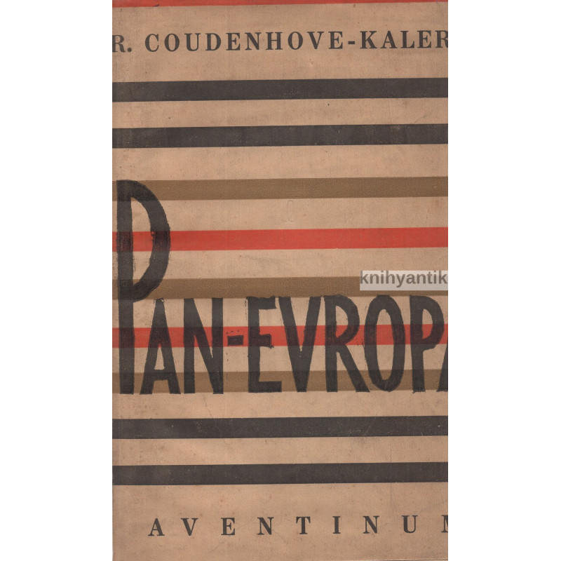 R. Coudenhove-Kalergi  -  Pan-Evropa