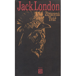Jack London - Ztracená Tvář