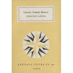 Camilo Castelo Branco -Zhoubná láska