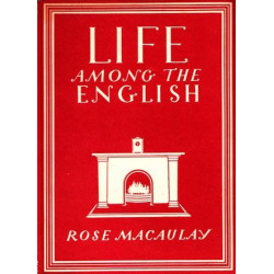 Rose Macaulay - Life among the English