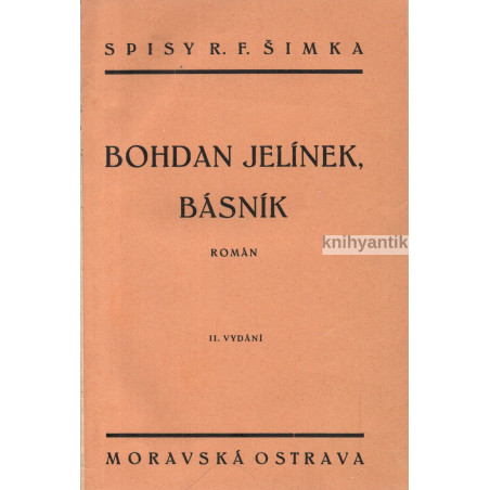 R. F. Šimek  - Bohdan Jelínek, básník