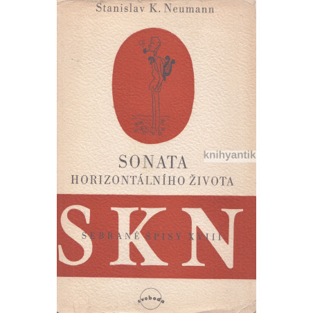 Stanislav K.Neumann - Sonata horizontálního života