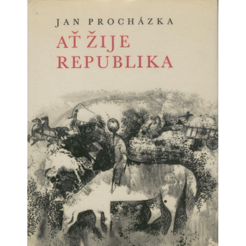 Jan Procházka - Ať žije republika