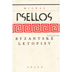 Michal Psellos - Byzantské...