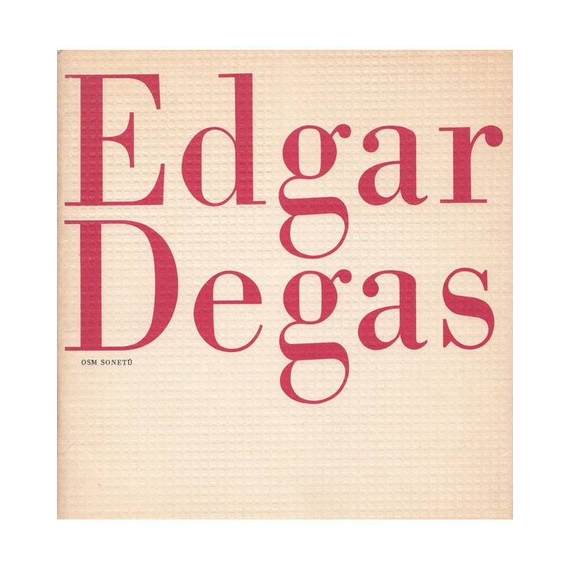 Edgar Degas- Osm sonetů
