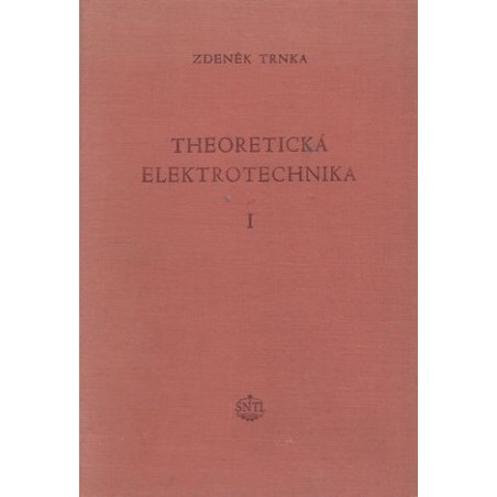 Zdeněk Trnka - Theoretická elektrotechnika I.