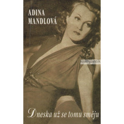 Adina Mandlová - Dneska už...