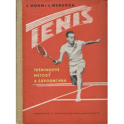J.Höhm,L. Meruňka- Tenis(Treninkové metody a závodní hra)
