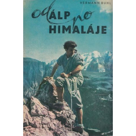 Hermann Buhl - Od Alp po Himaláje