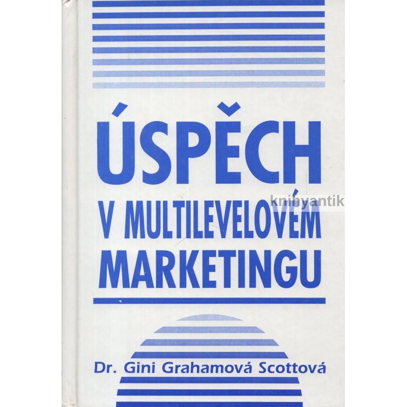 Gini Grahamová Scottová - Úspěch v multilevelovém marketingu