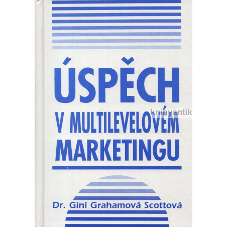 Gini Grahamová Scottová - Úspěch v multilevelovém marketingu