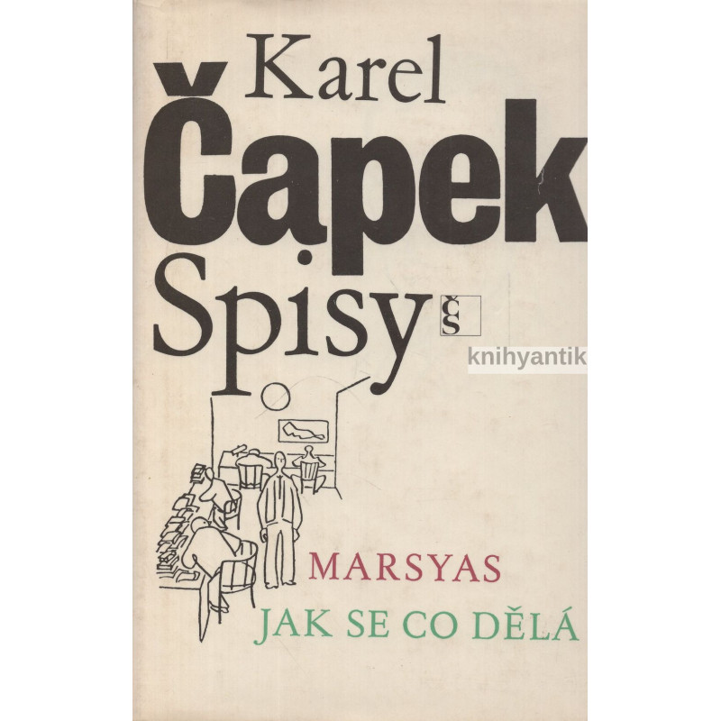Karel Čapek - Marsyas, Jak se co dělá