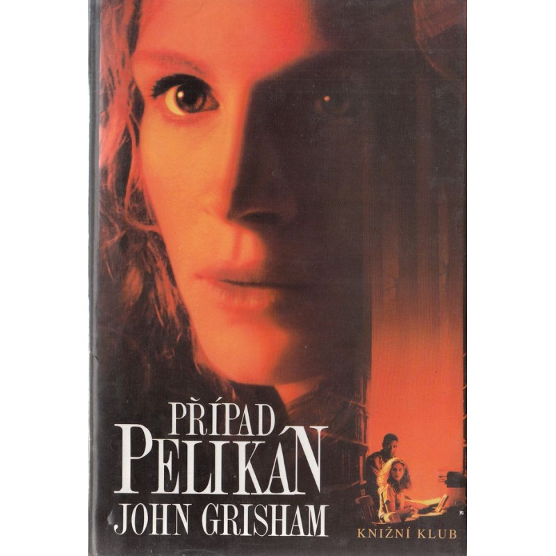 John Grisham - Případ Pelikán