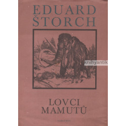 Eduard Štorch - Lovci mamutů