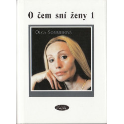 Olga Sommerová-O čem sní ženy 1