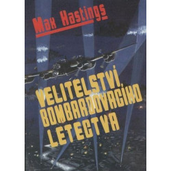 Max Hastings - Velitelství bombardovacího letectva