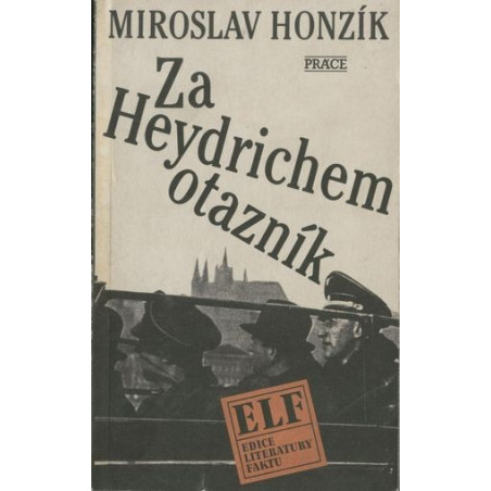 Miroslav Honzík - Za Heydrichem otazník