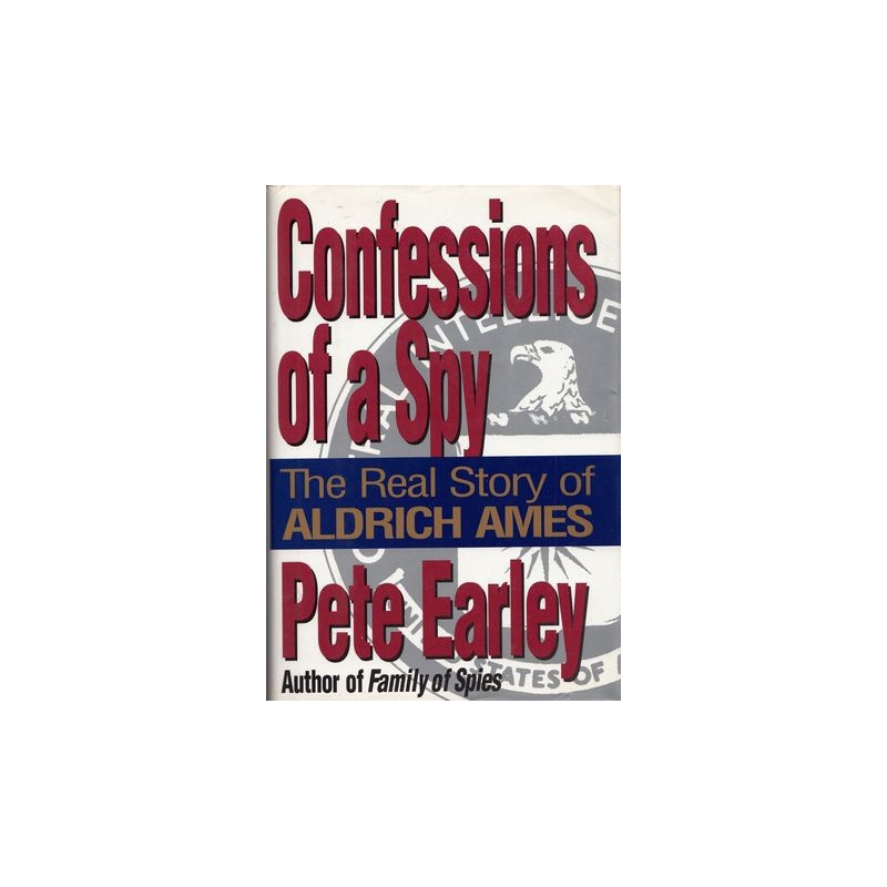 Pete Earley - Confessions of a Spy