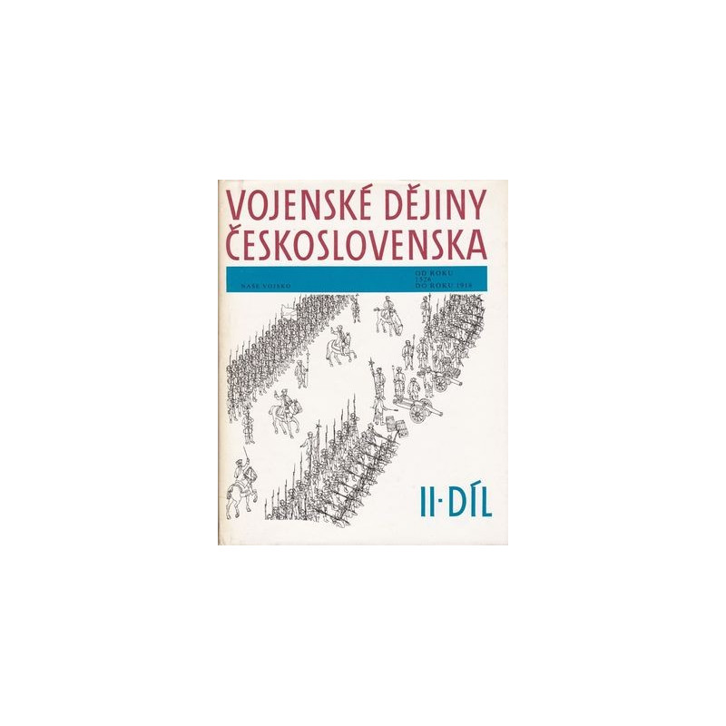Vojenské dějiny Československa II.(do roku 1918)