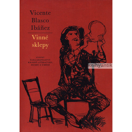 Vincente Blasco Ibáňez - Vinné sklepy