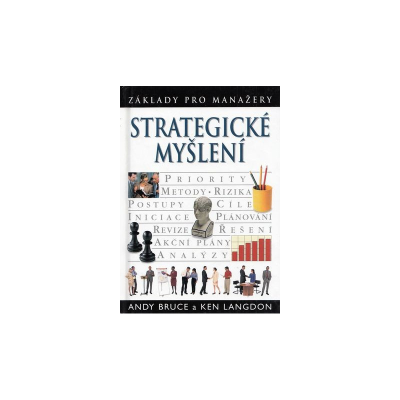 Andy Bruce-Strategické myšlení-základy pro manažery