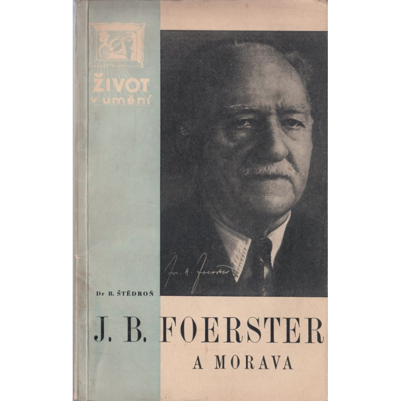 Bohumír Štědroň -  J.B.Foerster a Morava