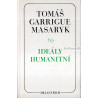 T. G. Masaryk - Ideály humanitní