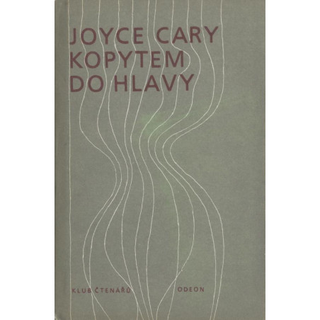 Joyce Cary - Kopytem do hlavy