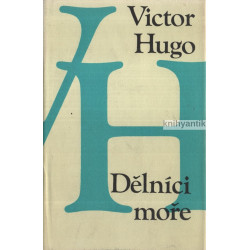 Victor Hugo - Dělníci moře