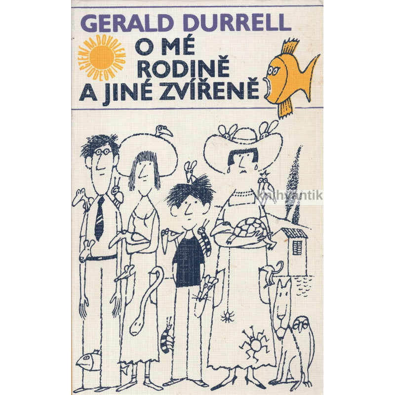 Gerald Durrell - O mé rodině a jiné zvířeně